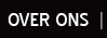 over ons